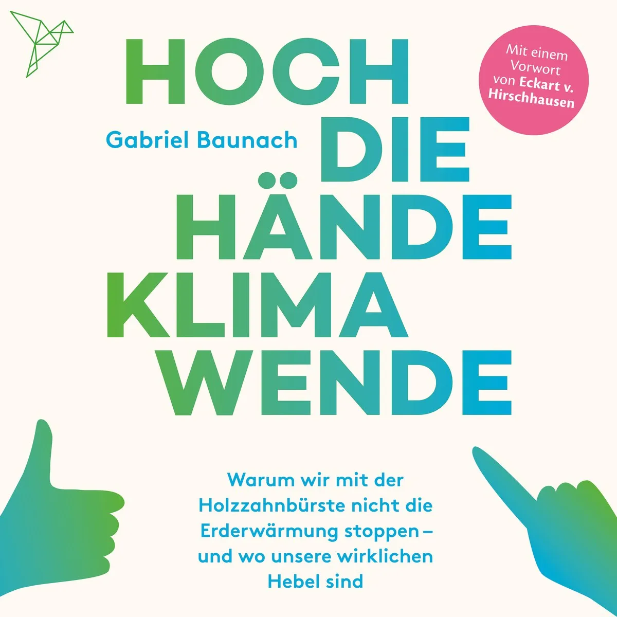 Cover: Hoch die Hände, Klimawende! von Gabriel Baunach